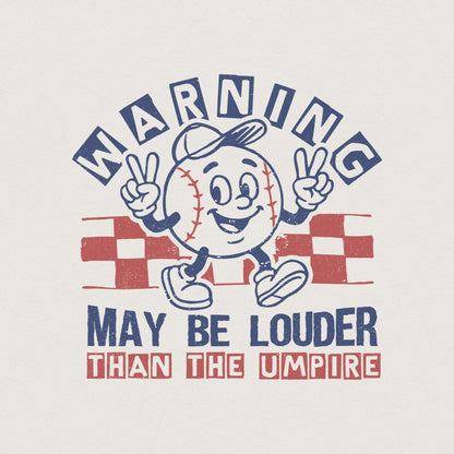 May Be Louder Than The Umpire PNG, Baseball Game Day PNG - 300 DPI Design