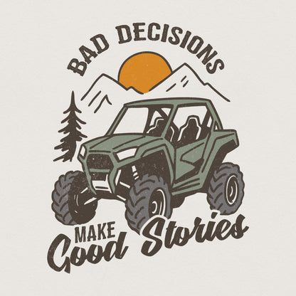 Off-Road Adventure PNG, Bad Decisions Make Good Stories - 300 DPI Design