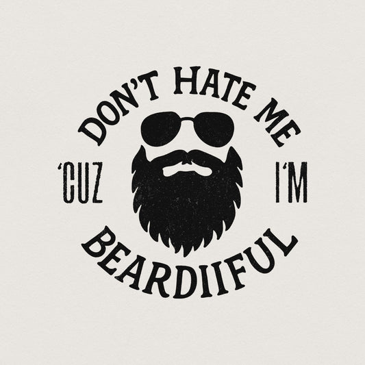 Don't Hate Me Because png, Funny Shirt png - 300 DPI Design for T-Shirt