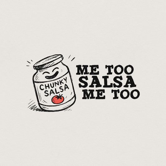 Funny Salsa PNG, Chunky Salsa Me Too - 300 DPI Design for T-Shirt