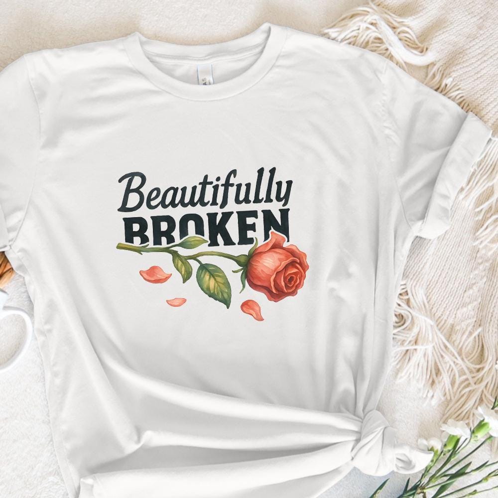 Beautifully Broken, Heartbreak Rose Png - 300 DPI Design for T-Shirt