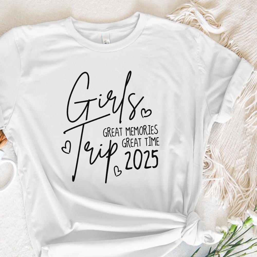 Girls Trip 2025 PNG, Girls Getaway - 300 DPI Design for T-Shirt