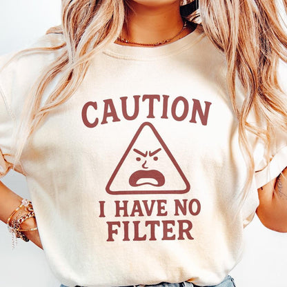 Caution I Have No Filter PNG, Funny Sarcastic Quotes - 300 DPI Design for