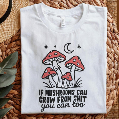 Funny Motivational Quote PNG, Mushrooms Sublimation Design - 300 DPI