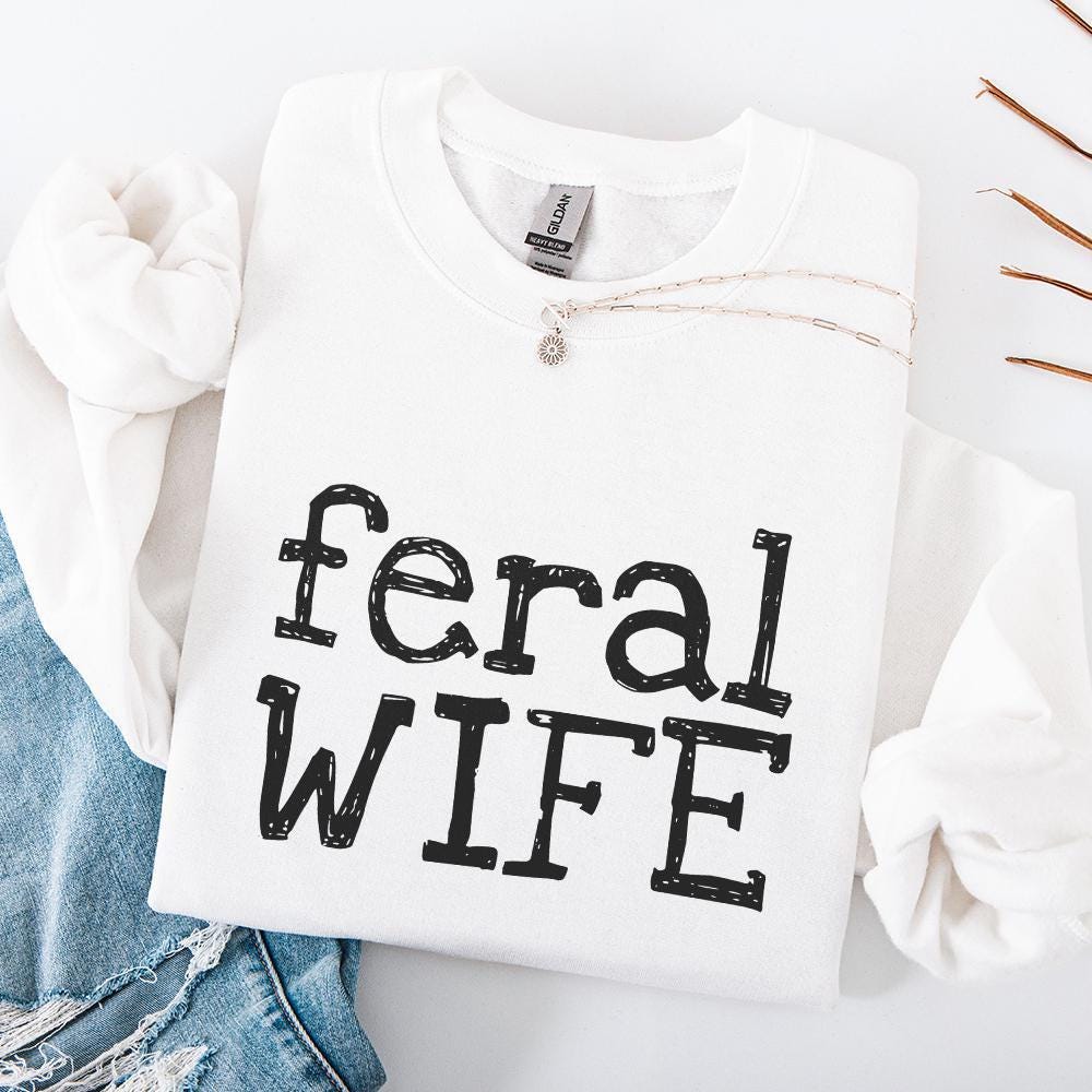 Feral Wife PNG Digital Download, Sublimation DTF Design - 300 DPI Design