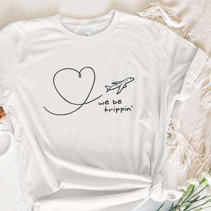 We Be Trippin png, Vacation png - 300 DPI Design for T-Shirt