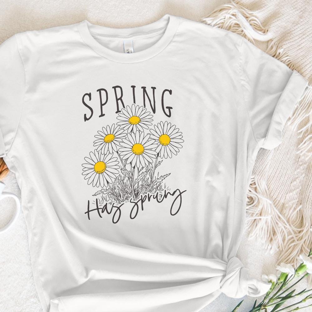 Spring Has Sprung PNG, Digital Download - 300 DPI Design for T-Shirt