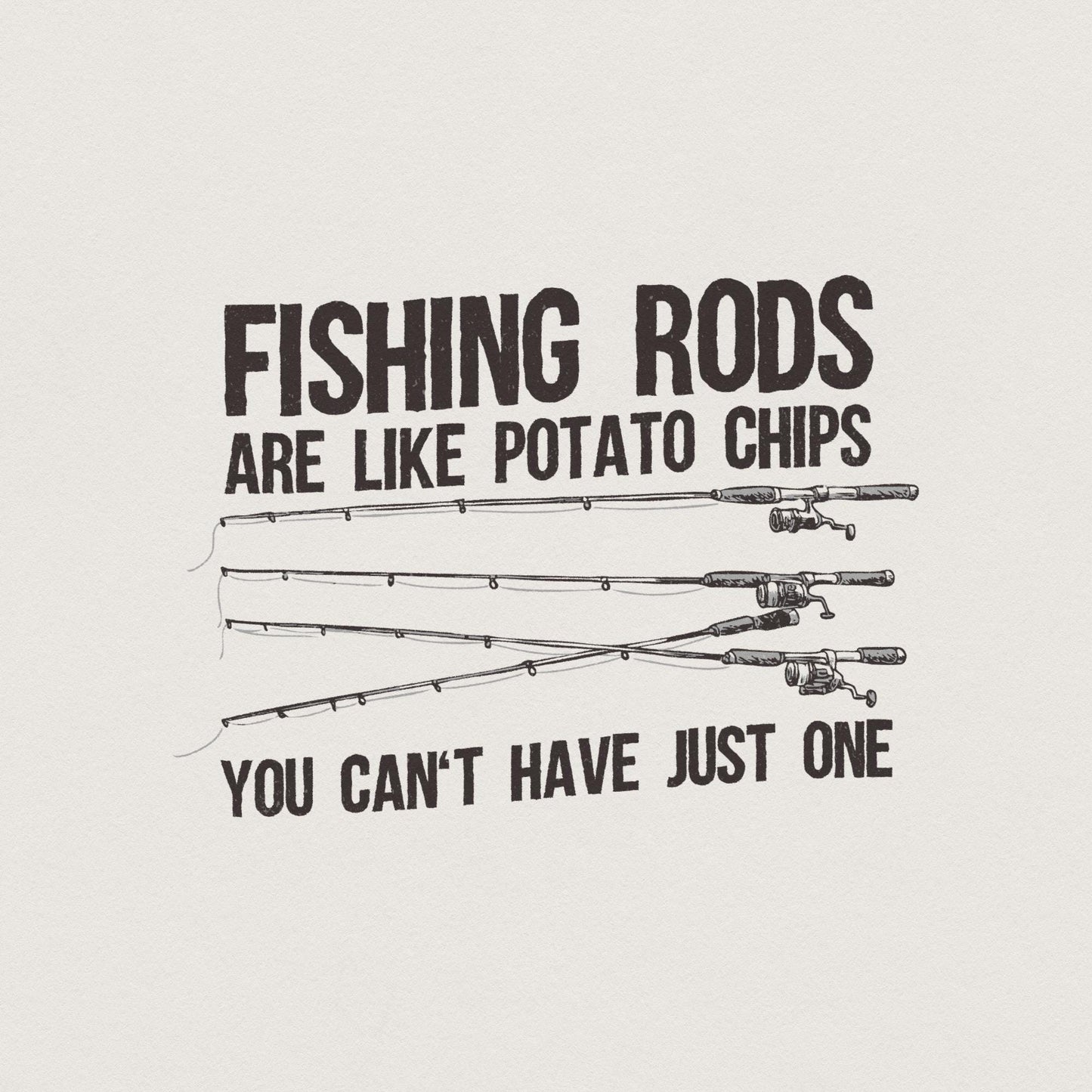 Fishing Rods Are Like Potato Chips PNG, Funny Fishing Shirt - 300 DPI