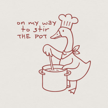 On My Way To Stir The Pot PNG, Trendy Digital Download - 300 DPI Design