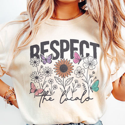 Respect The Locals PNG Digital Download, Flowers - 300 DPI Design for