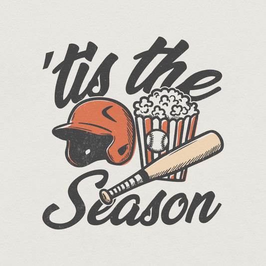 Tis the season Png, Baseball season Png - 300 DPI Design for T-Shirt