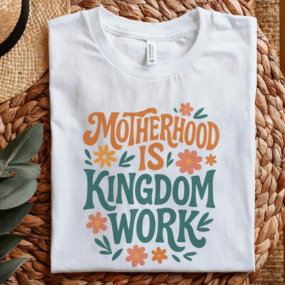 Christian Mom PNG, Motherhood Is Kingdom Work - 300 DPI Design for T-Shirt