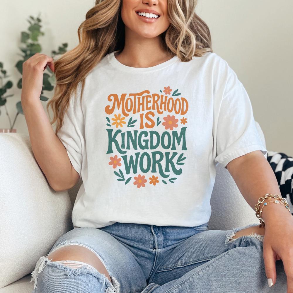 Christian Mom PNG, Motherhood Is Kingdom Work - 300 DPI Design for T-Shirt