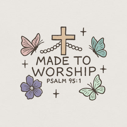 Christian PNG Design, Made To Worship - 300 DPI Design for T-Shirt