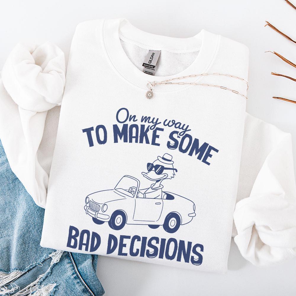 On My Way To Make Some Bad Decisions PNG, Trendy PNG - 300 DPI Design for