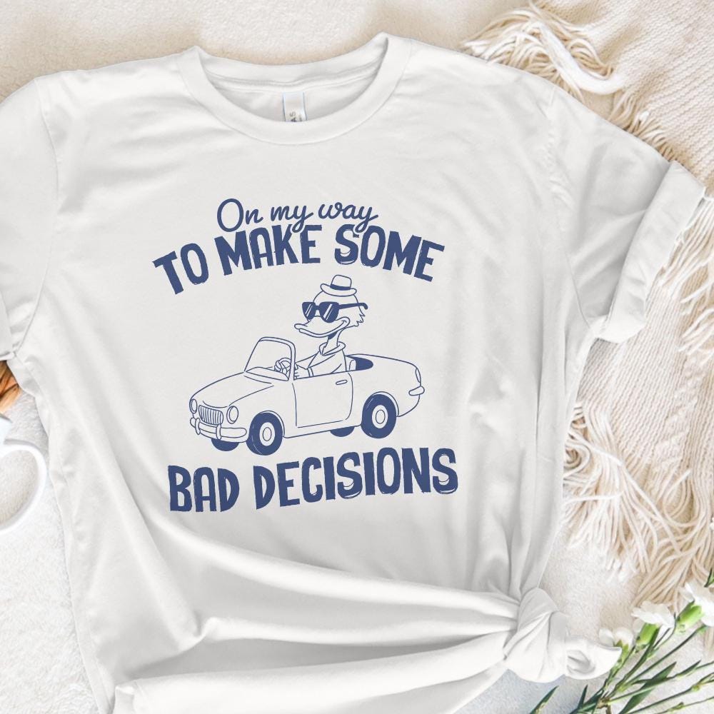 On My Way To Make Some Bad Decisions PNG, Trendy PNG - 300 DPI Design for