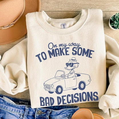 On My Way To Make Some Bad Decisions PNG, Trendy PNG - 300 DPI Design for