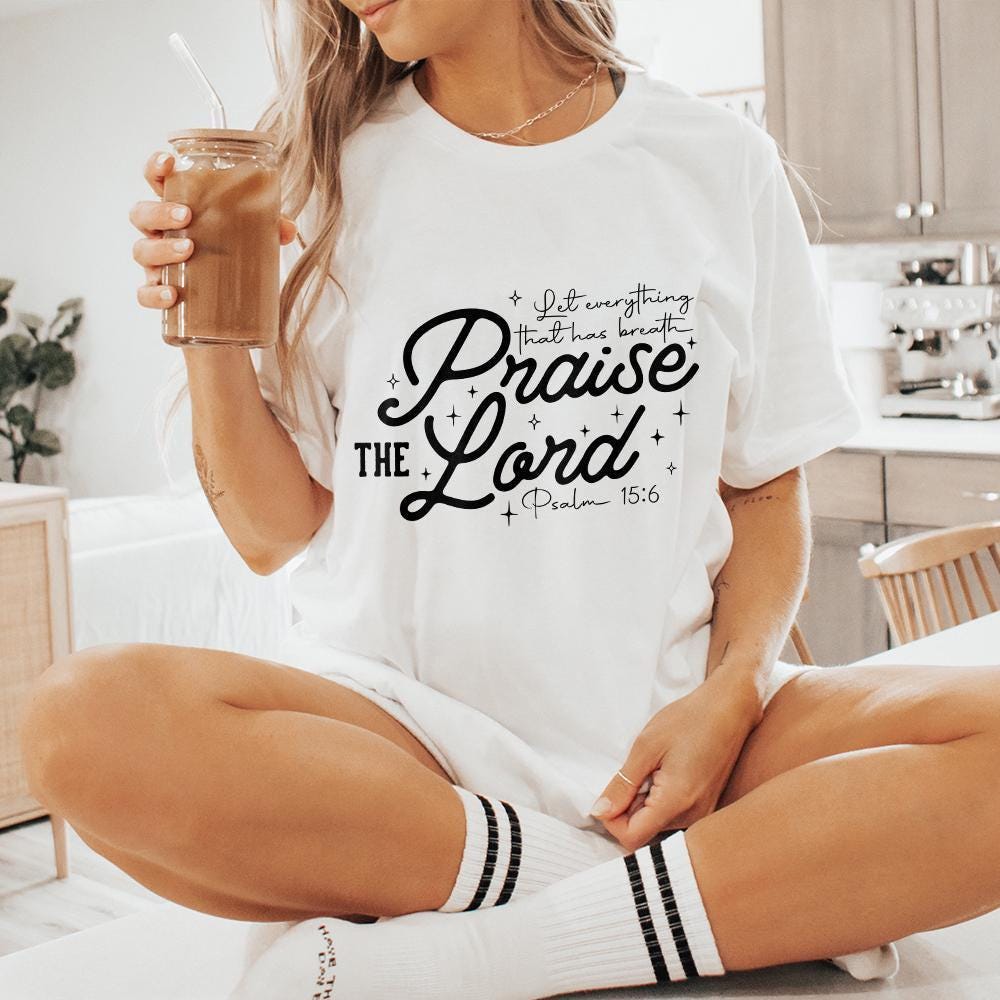 Praise The Lord PNG, Christian Shirt PNG - 300 DPI Design for T-Shirt