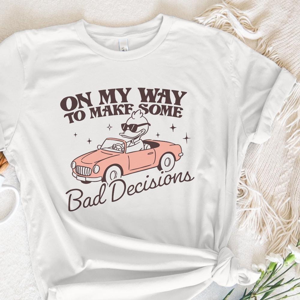 On My Way To Make Some Bad Decisions PNG, Trendy Funny Goose - 300 DPI