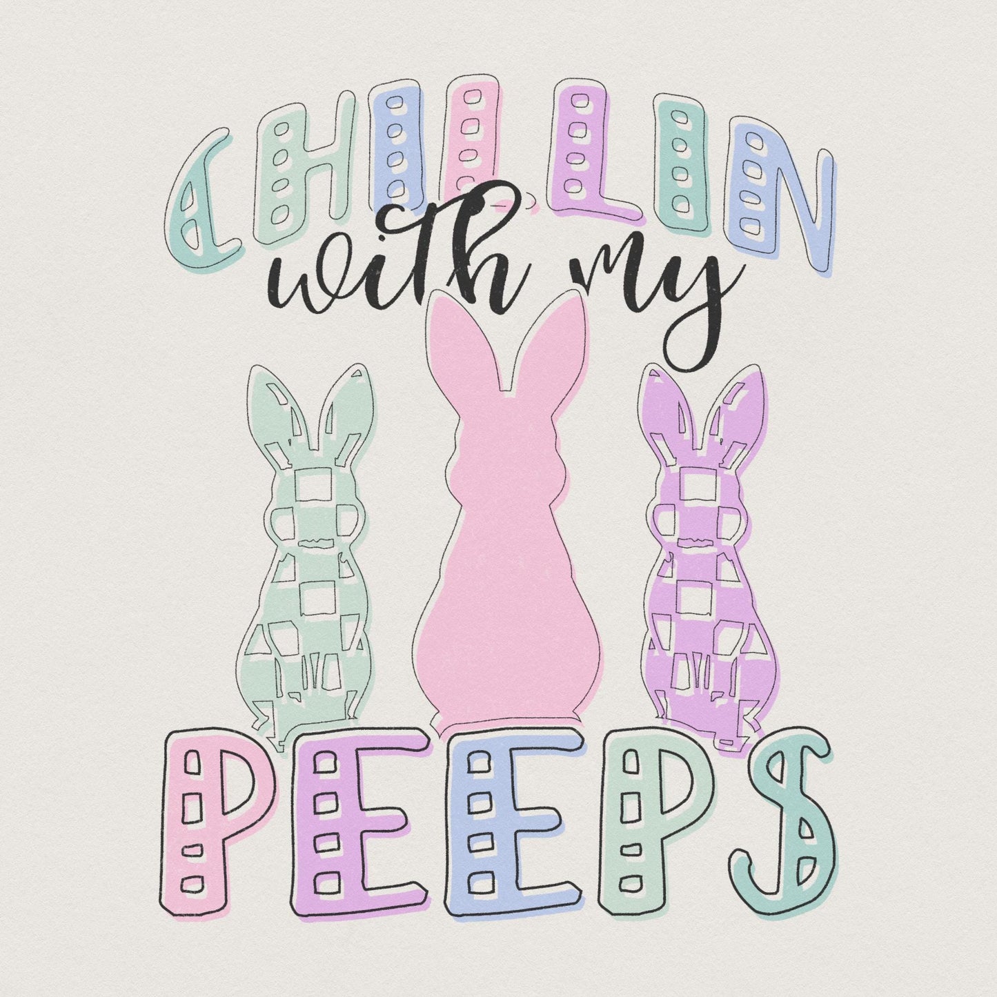 Chilling With My Peeps PNG, Easter Bunnies Sublimation Design - 300 DPI