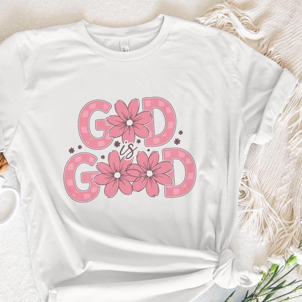 God Is Good Png, Christian Png - 300 DPI Design for T-Shirt