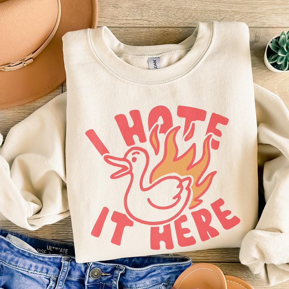 Silly Goose PNG, I Hate It Here PNG - 300 DPI Design for T-Shirt