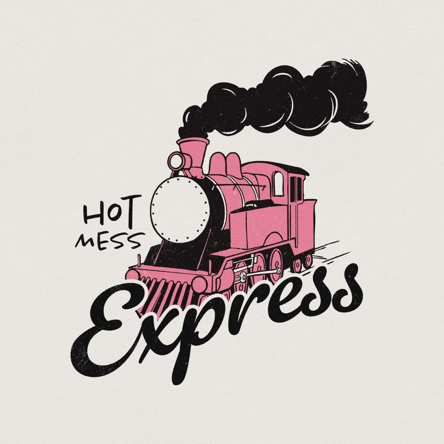 Hot Mess Express PNG, Trendy PNG - 300 DPI Design for T-Shirt