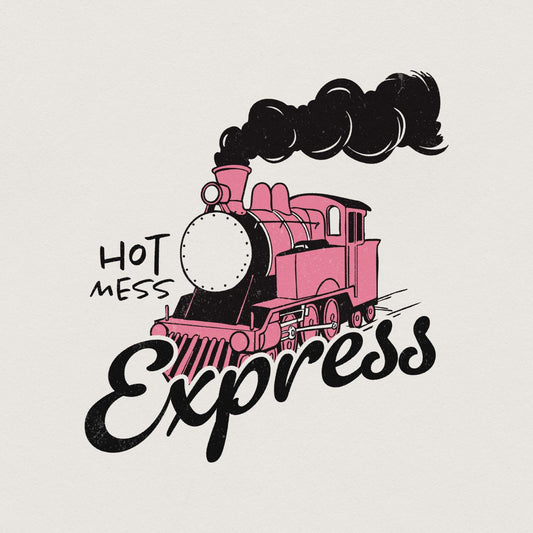 Hot Mess Express PNG, Trendy PNG - 300 DPI Design for T-Shirt