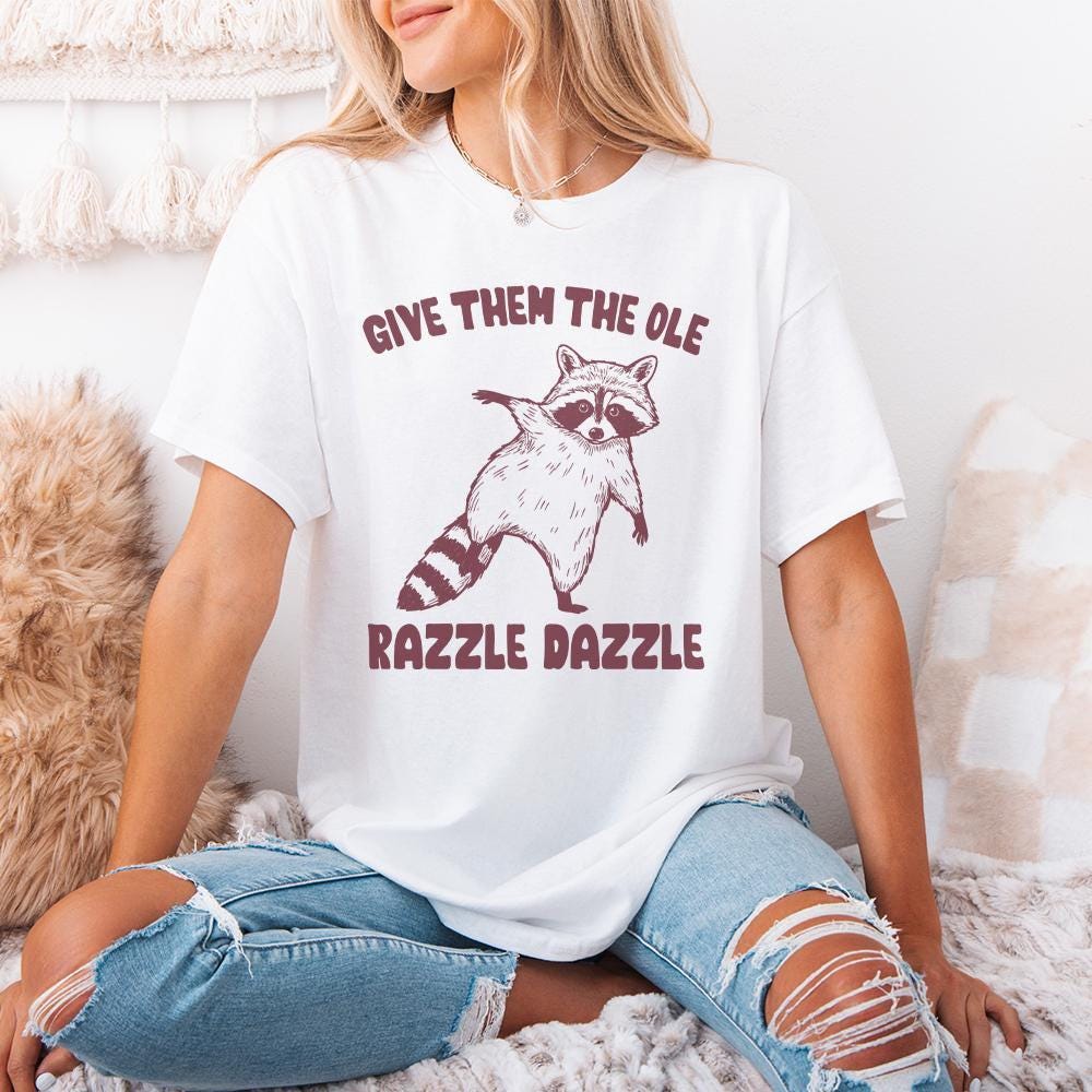 Give 'Em The Ole Razzle Dazzle Raccoon PNG, Funny Raccoon Digital
