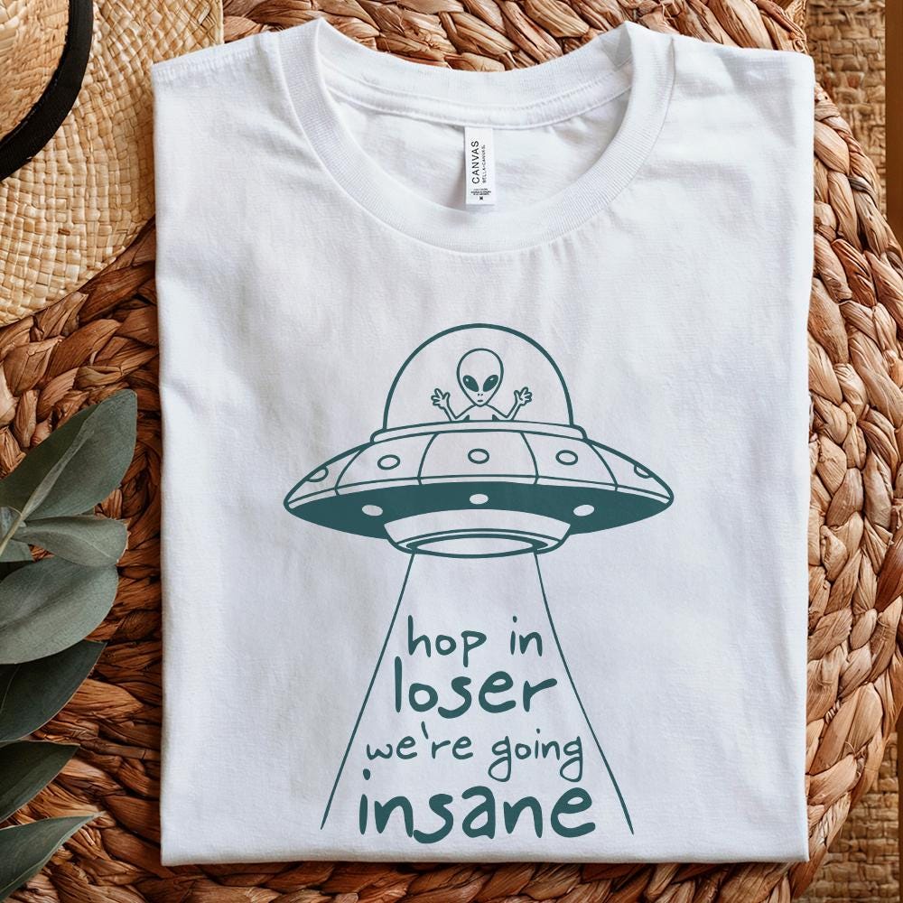 Hop In Loser We're Going Insane PNG, Trendi PNG - 300 DPI Design for