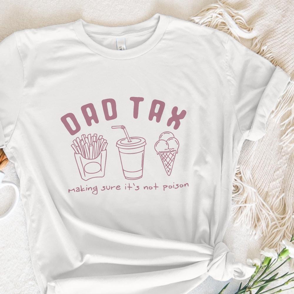 Dad Tax png, Funny Dad Tax png - 300 DPI Design for T-Shirt