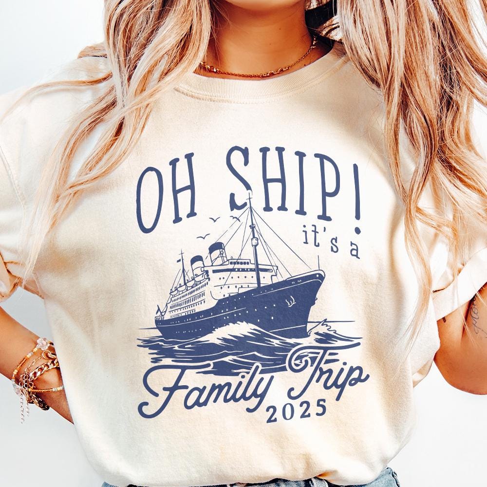 Family Cruise 2025 PNG, Oh Ship Family Trip - 300 DPI Design for T-Shirt