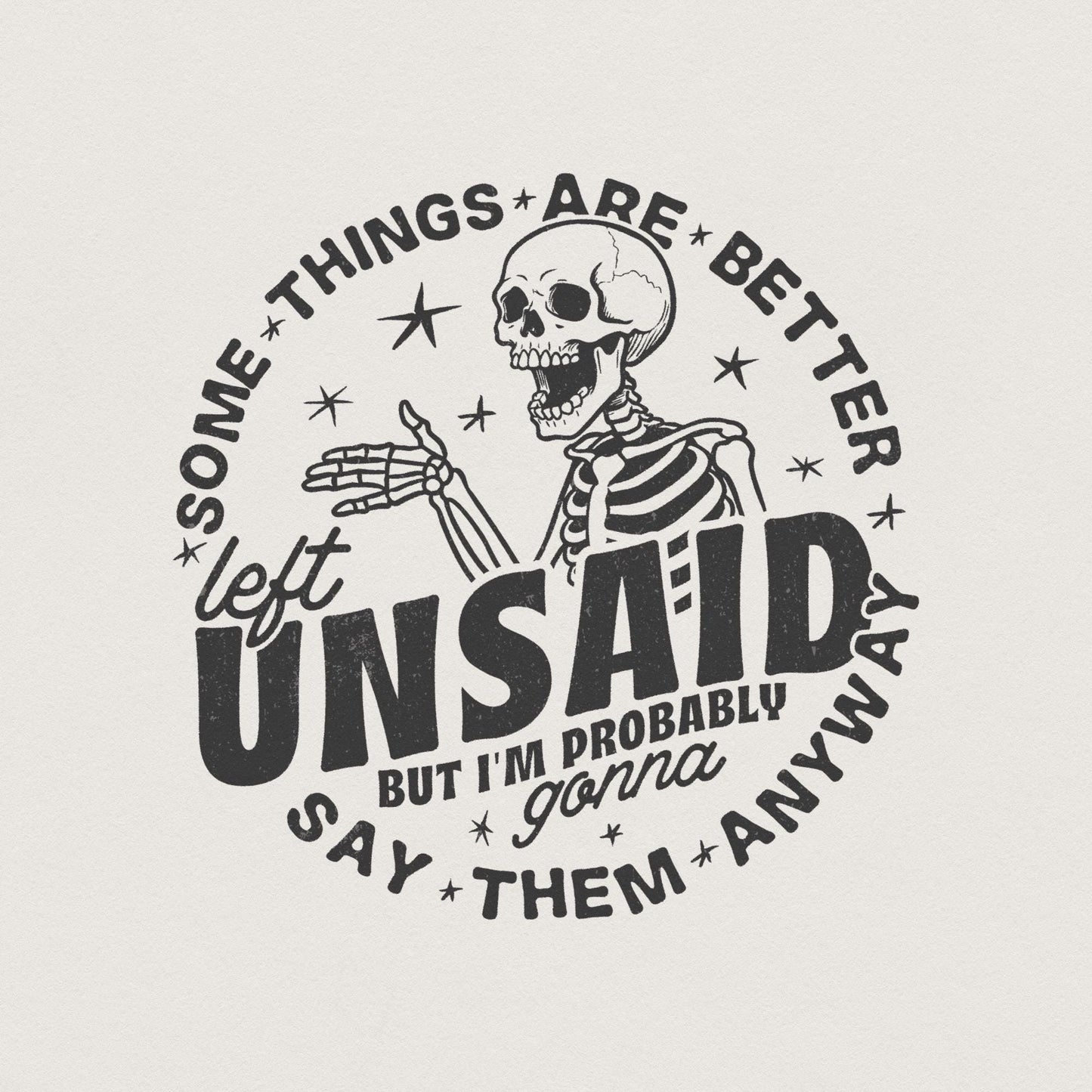 Some things are better left unsaid png, sarcastic funny png - 300 DPI