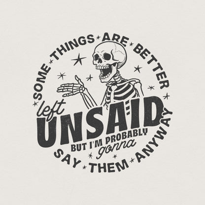 Some things are better left unsaid png, sarcastic funny png - 300 DPI
