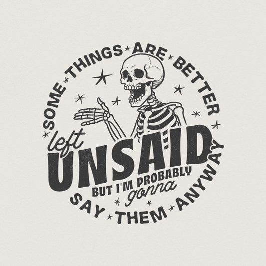 Some things are better left unsaid png, sarcastic funny png - 300 DPI