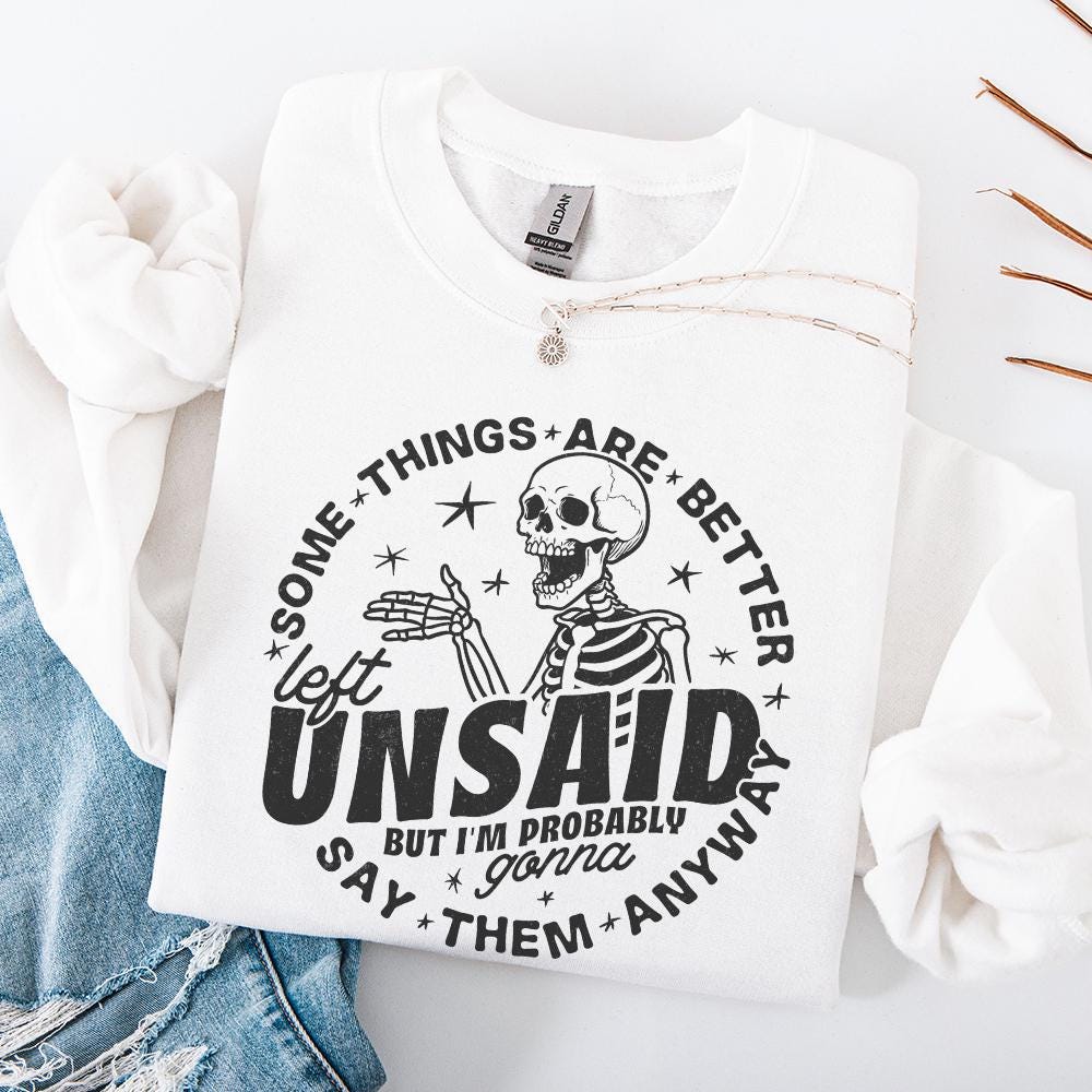 Some things are better left unsaid png, sarcastic funny png - 300 DPI