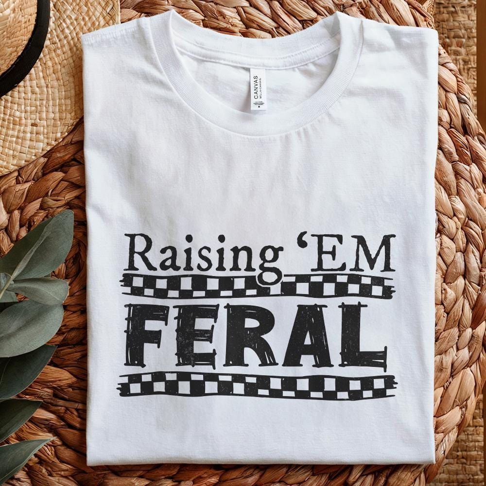 Raising 'Em Feral PNG Digital Design, funny mama designs - 300 DPI Design