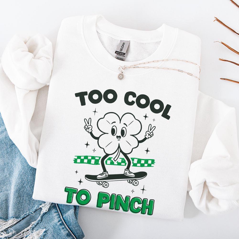 Too Cool to Pinch PNG, St Patrick's Day Sublimation File - 300 DPI Design