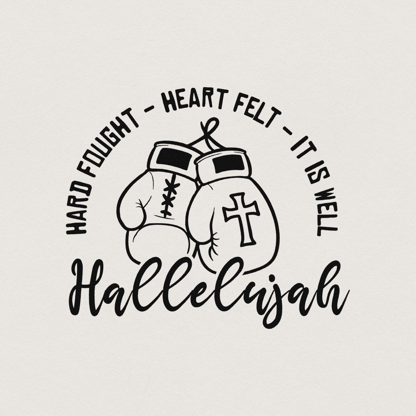 Hard Fought Hallelujah PNG, Faith Digital Design - 300 DPI Design for