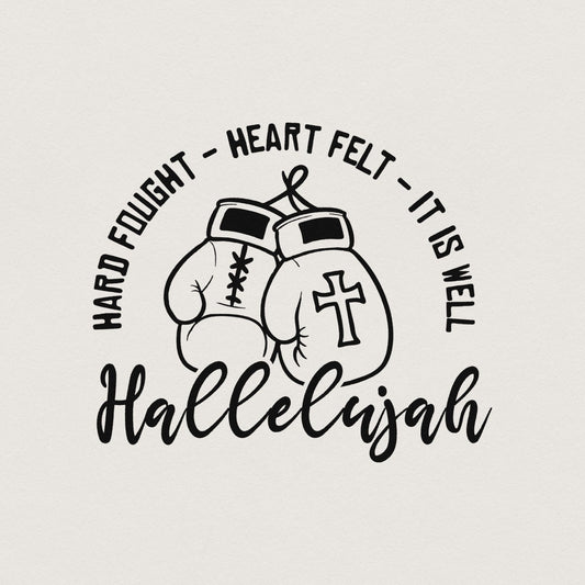 Hard Fought Hallelujah PNG, Faith Digital Design - 300 DPI Design for