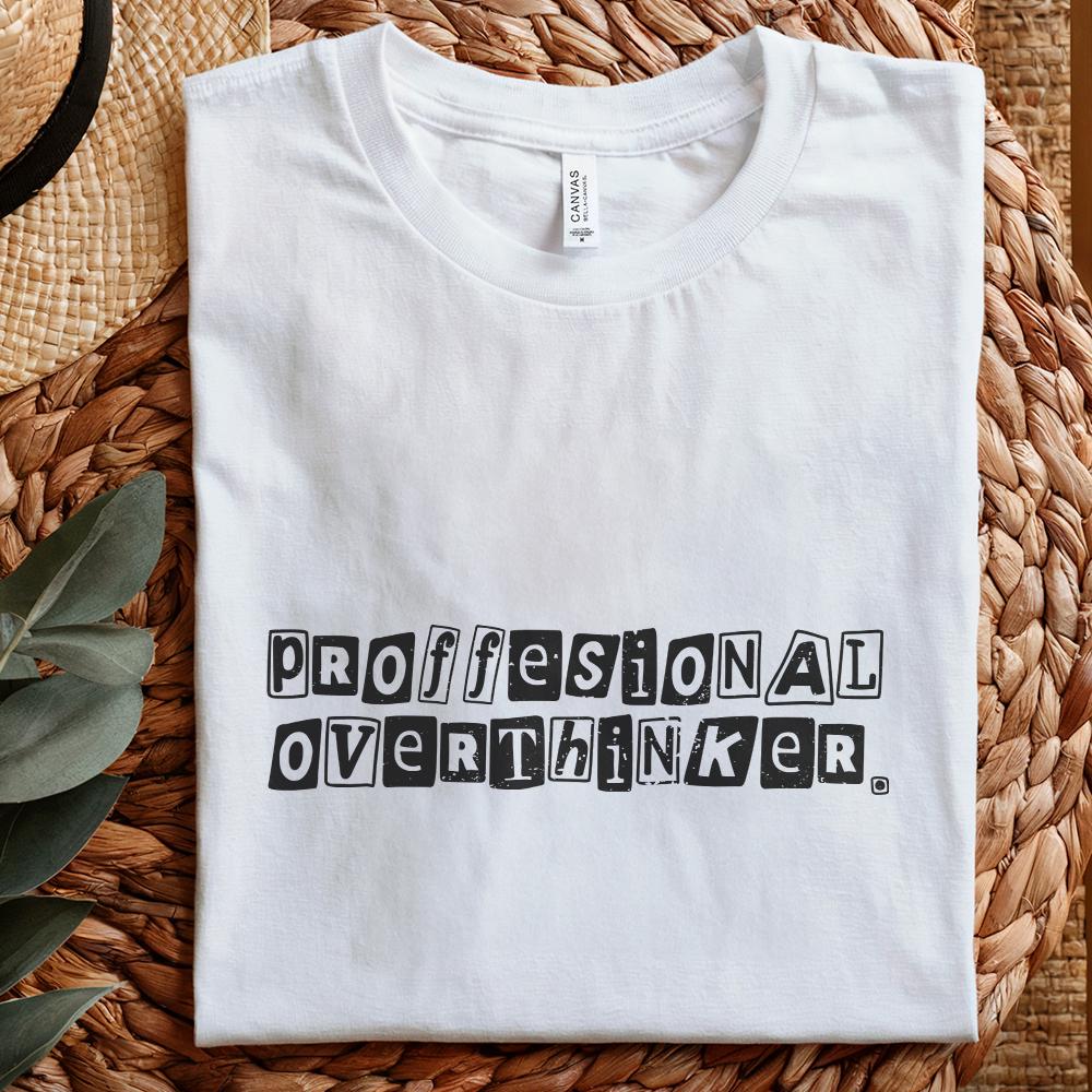 Professional Overthinker PNG, Sublimation DTF Design - 300 DPI Design for