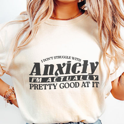 I Don't Struggle With Anxiety PNG, Witty Mental Health - 300 DPI Design