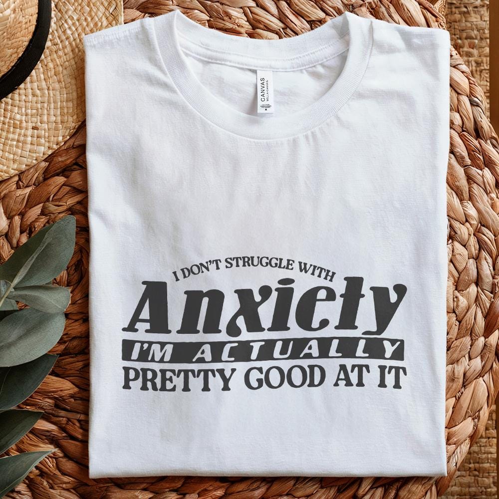 I Don't Struggle With Anxiety PNG, Witty Mental Health - 300 DPI Design