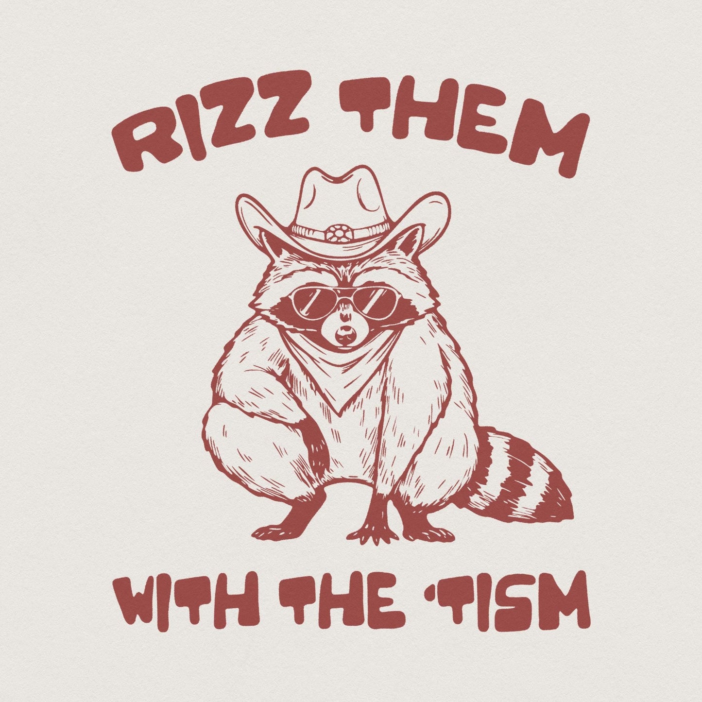 Autism Awareness Rizz 'Em With 'Tism PNG, Funny Raccoon Meme Digital File