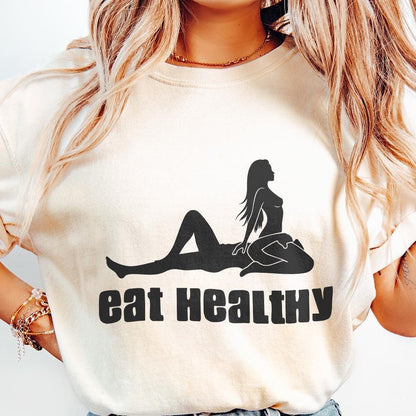 Eat Healthy png, Sensual Position Png - 300 DPI Design for T-Shirt