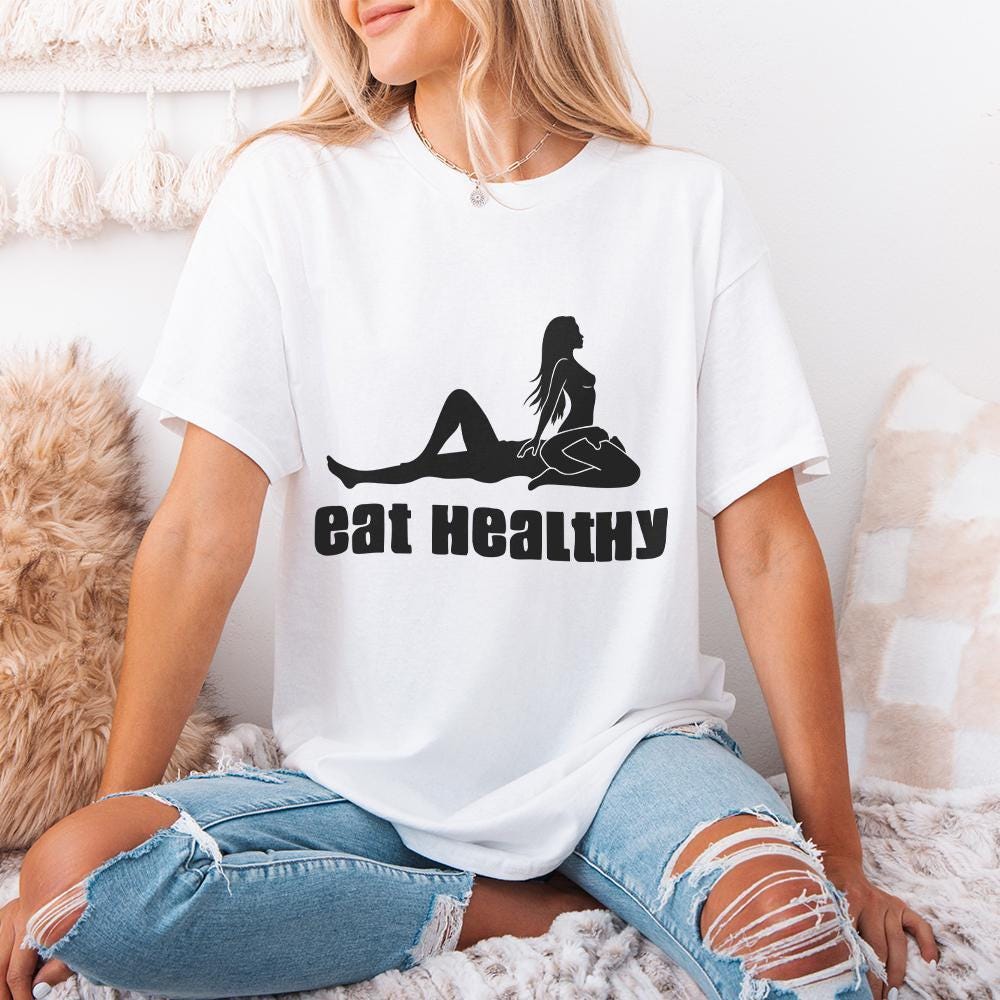 Eat Healthy png, Sensual Position Png - 300 DPI Design for T-Shirt