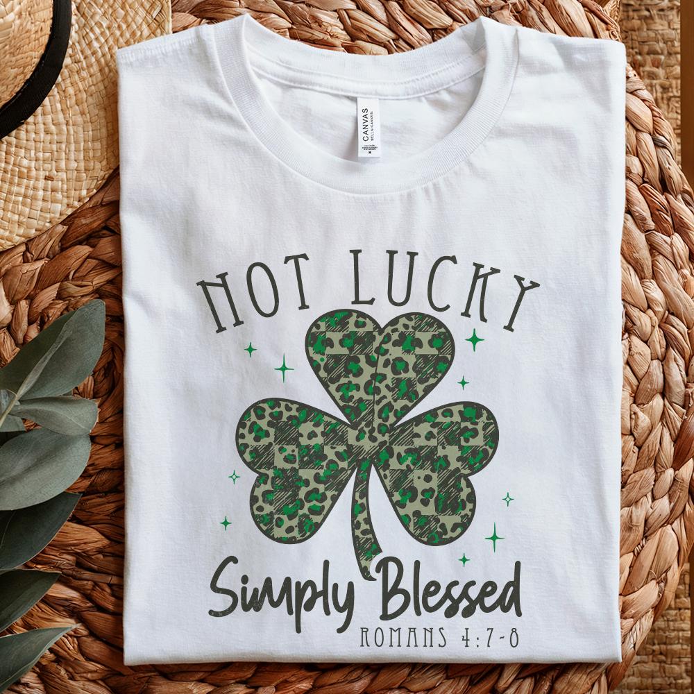 Not Lucky Simply Blessed PNG, St Patricks Day Sublimation Design - 300
