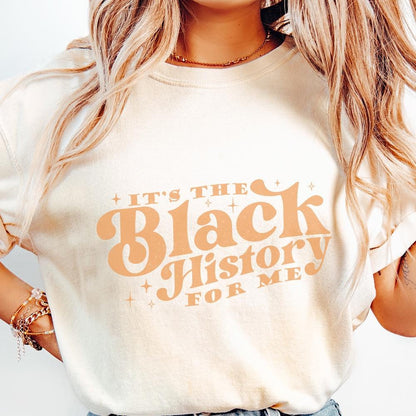 It's The Black History For Me PNG, Black History Month - 300 DPI Design