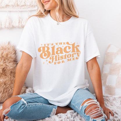 It's The Black History For Me PNG, Black History Month - 300 DPI Design