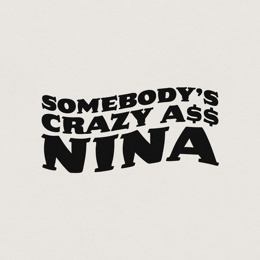 Somebody's Crazy Retro Groovy Quote, Digital Download PNG - 300 DPI